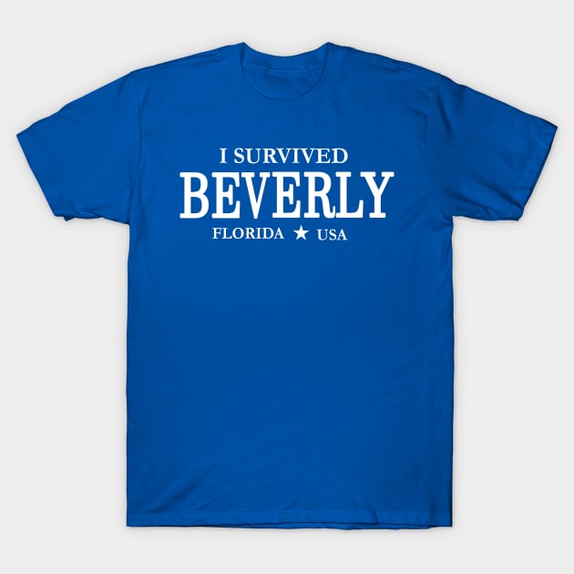 I Survived Beverly T-Shirt by Tshirtfort